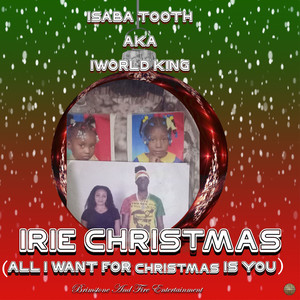 Irie Christmas (All I want for christmas is you)