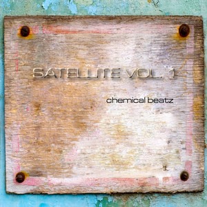 Satellite, Vol. 1 (Chemical Beatz) [Explicit]