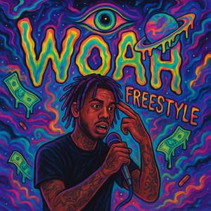 Woah freestyle (Explicit)