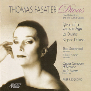 PASATIERI: Divas of a Certain Age / La Divina / Signor Deluso (Greenawald)