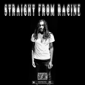 Straight From Racine (Explicit)