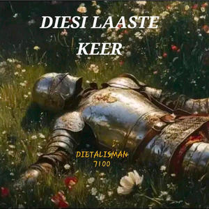 DIESI LAASTE KEER (Explicit)