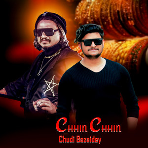 Chhin Chhin Chudi Bazaidey