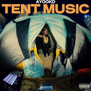 Tent Music (Explicit)