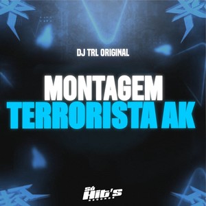 Montagem Terrorista AK (Explicit)