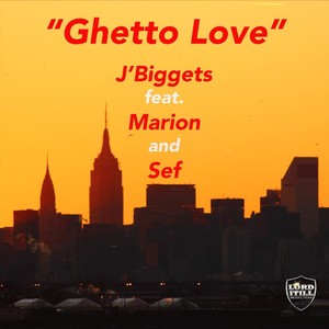 Ghetto Love (feat. Marion & Sef) (Explicit)