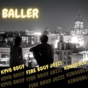 Baller(feat. Fire Bouy Jozzi & Kinggold)