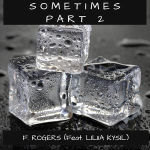 Sometimes, Pt. 2 (feat. Liliia Kysil)