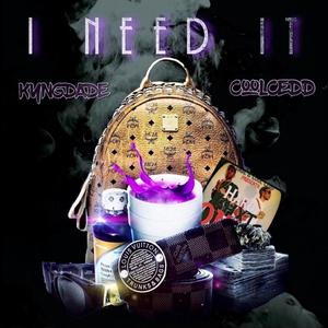 I Need It (Explicit)