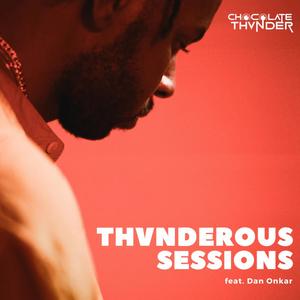 Thvnderous Sessions (feat. Dan Onkar) (DJ Mix|Explicit)