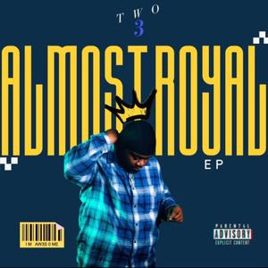 Almost Royal (Explicit)