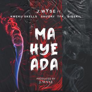 Mahye Ada (feat. Kweku Skells Shugry TFK BiQ Skil)