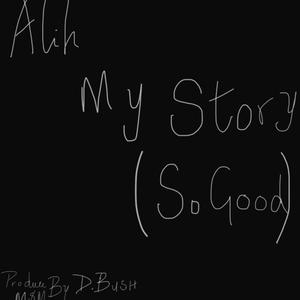 My Story (So Good) [Explicit]