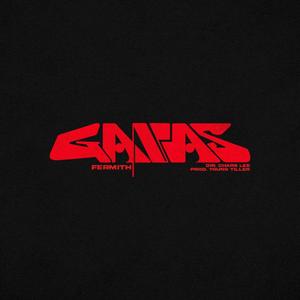 Ganas (Explicit)