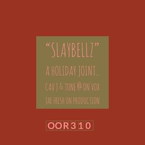 Slaybellz(feat. Tone @ & Jae Fresh) (Explicit)