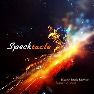 Specktacle: Mighty Speck Records Roster Album