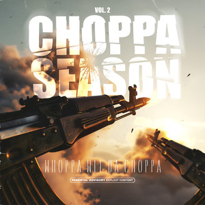 Choppa Season Vol. 2 (Explicit)