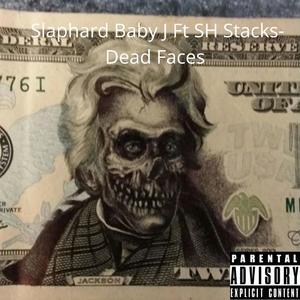 Dead Faces (feat. SH Stacks) [Explicit]
