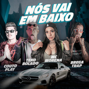Nós Vai Em Baixo(feat. Mc Morena)(Arrochadeira) (Explicit)