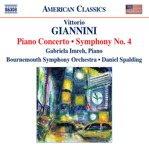 GIANNINI, V.: Symphony No. 4 / Piano Concerto (Imreh, Bournemouth Symphony, Spalding)