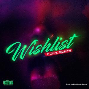 Wishlist (feat. Fezblyn) (Explicit)