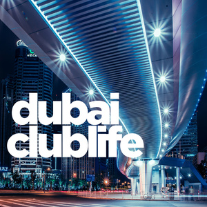 DUBAI CLUBLIFE