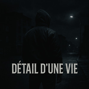 Détail d’une Vie