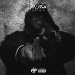 Still Clutchin': Chapter 2 (Explicit)