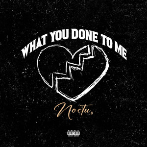 WHAT YOU DONE TO ME? (Before New Era) [Explicit]