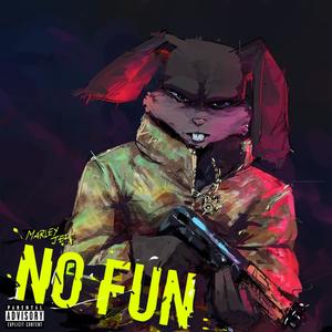 No Fun (Explicit)