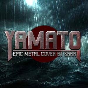 Yamato (Epic Metal Cover)
