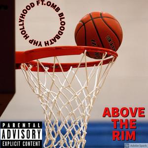 ABOVE THE RIM(feat. OMB Bloodbath) (Explicit)
