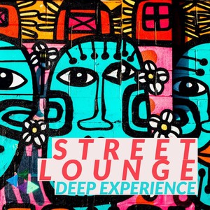 Street Lounge Deep Experience