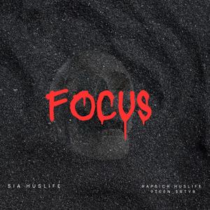 Focus (feat. Sia Huslife)