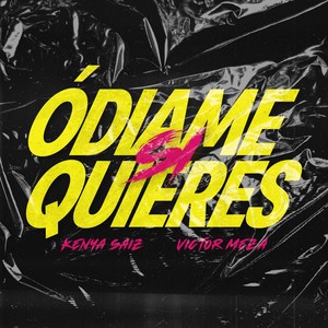 Ódiame si quieres (Explicit)