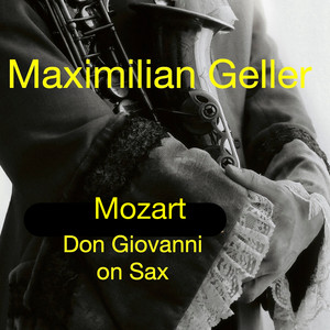 Mozart Don Giovanni on Sax (Single Edit)