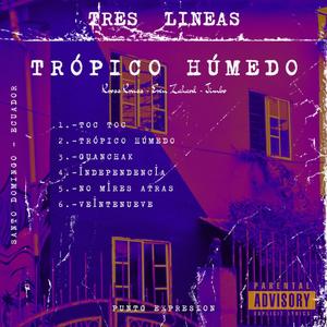 Trópico Húmedo (Explicit)