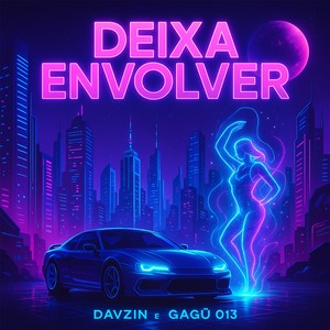 Deixa Envolver (Explicit)
