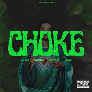 CHOKE (feat. Youngboy, Baby Kae, Blu Mob & Wanji) (Explicit)