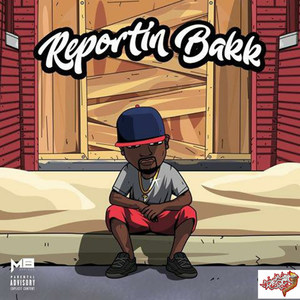 Reportin Bakk (Explicit)