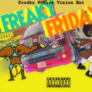 Freaky Friday (Freaky Zess) (feat. Papi Dan & Juvie Dan)