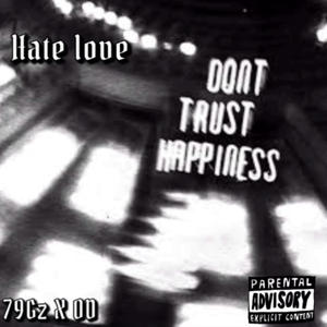 Hate Love (feat. 79Gz) (Explicit)