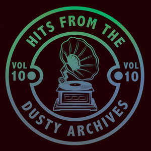 Hits from the Dusty Archives, Vol. 10