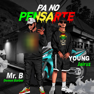 Pa No Pensarte (Explicit)