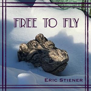 Free To Fly (feat. Scott Pazera, Mya Stiener, Pete Remm, Steve Pinelli & Danny Giorgi)