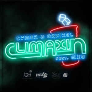 Climaxin(feat. Mxg)