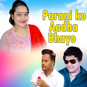 Parani ko Aadha Bhayo