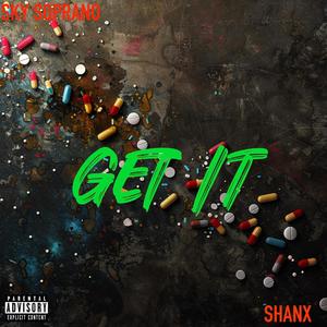 GET IT (feat. SHANX) (Explicit)