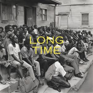 Long Time (Explicit)