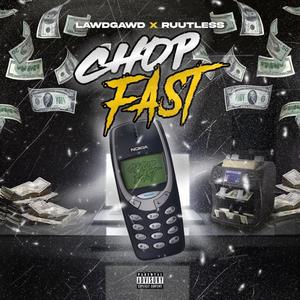 Chop Fast (feat. Ruutless) [Explicit]